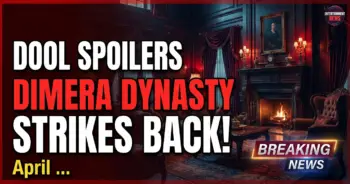 Dool spoilers: dimera dynasty strikes back! April 16, 2026 forecast