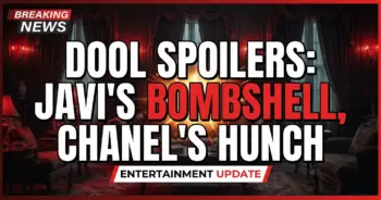 Dool spoilers: javi's bombshell, chanel's hunch, & steph's walkout!