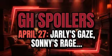 Gh spoilers april 27: jarly's gaze, sonny's rage, & pc's latest crisis!