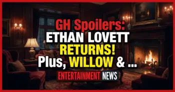 Gh spoilers: ethan lovett returns! Plus, willow & jax make a deal?!
