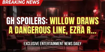 Gh spoilers: willow draws a dangerous line, ezra rocks laura's world!