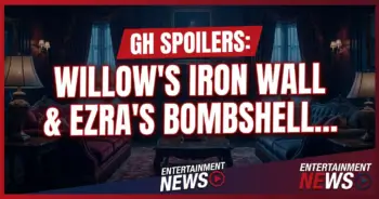 Gh spoilers: willow's iron wall & ezra's bombshell! My heart!