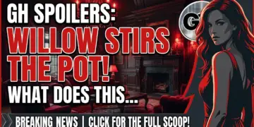 Gh spoilers: willow stirs the pot! What does this mean for millow?