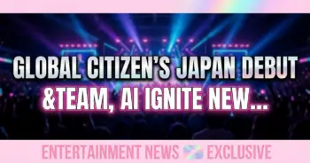 Global citizen's japan debut: &team, ai ignite new activism era