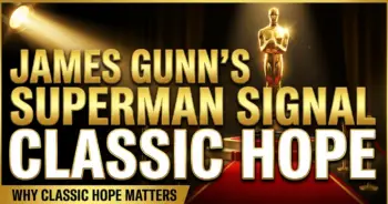 James gunn's superman signal: why classic hope matters now more than ever