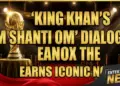 King khan's 'om shanti om' dialogue earns iconic nod from the academy