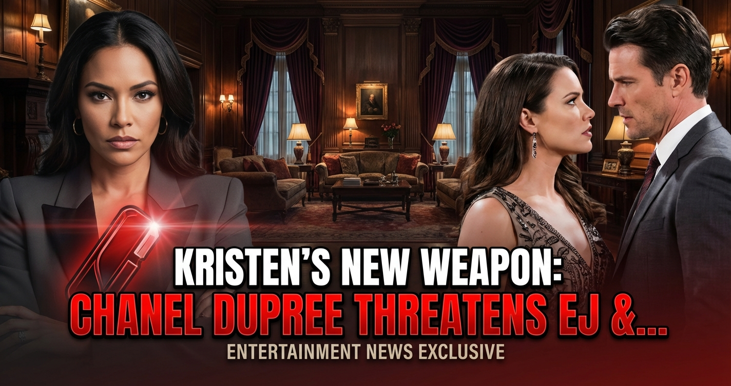 Kristen's new weapon: chanel dupree threatens ej & johnny's dool peace 1 Kristen's new weapon: chanel dupree threatens ej & johnny's dool peace