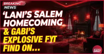 Lani's salem homecoming & gabi's explosive find on dool!