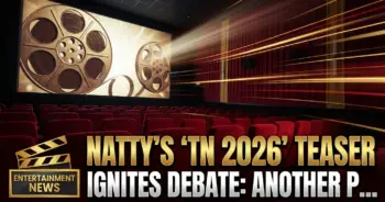 Natty's 'tn 2026' teaser ignites debate: another political star rises?
