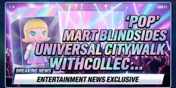 Pop mart blindsides universal citywalk with collectible craze