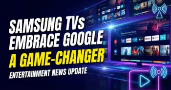 Samsung tvs embrace google cast: a game-changer for home entertainment