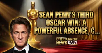 Sean penn's third oscar win: a powerful absence, culkin steps in