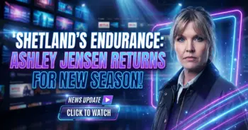 Shetland's endurance: ashley jensen returns for season 11 amid streaming wars