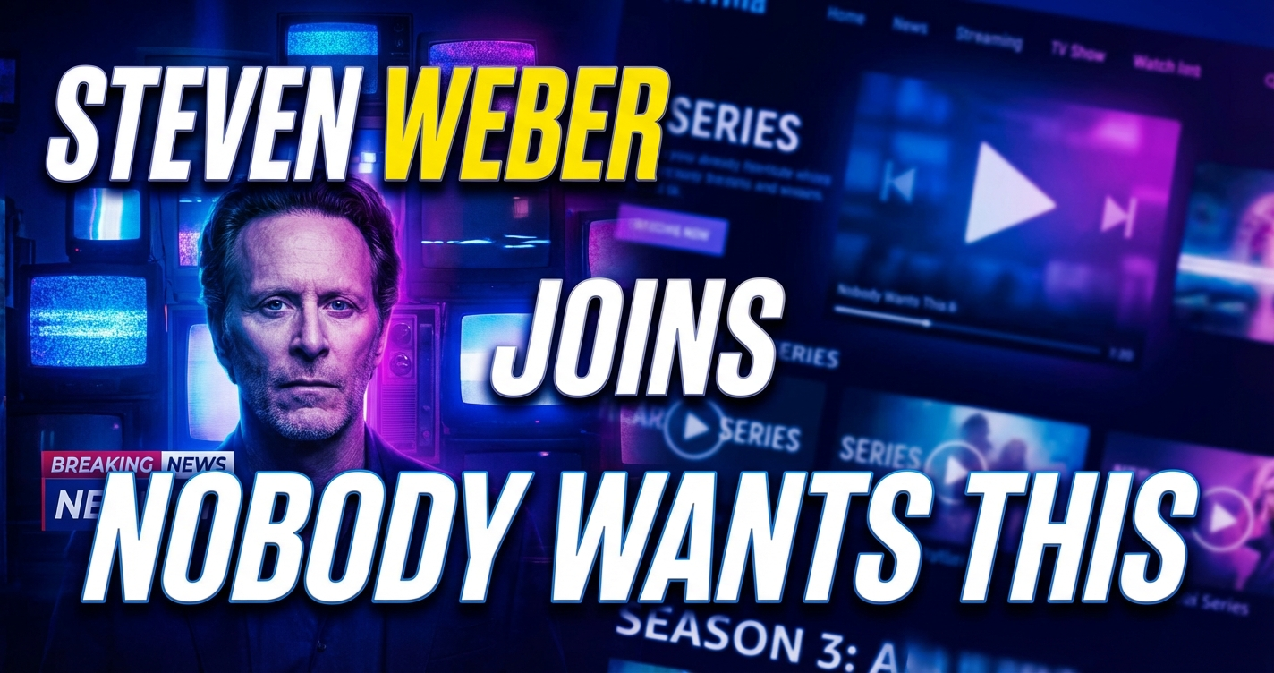 Steven weber joins 'nobody wants this' season 3: a netflix power move? 1 Steven weber joins 'nobody wants this' season 3: a netflix power move?