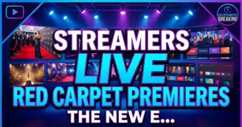 Streamers eye live red carpet premieres: the new event tv frontier