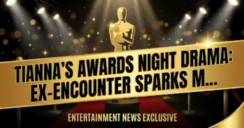 Tianna's awards night drama: ex-encounter sparks midnight buzz