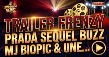 Trailer frenzy: prada sequel buzz, mj biopic & unexpected delights