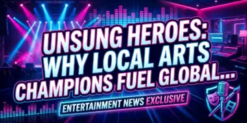 Unsung heroes: why local arts champions fuel global entertainment
