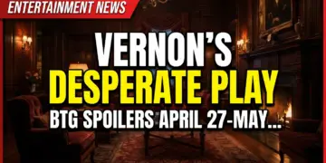 Vernon's desperate play: btg spoilers april 27-may 1 shake the gates!