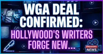 Wga deal confirmed: hollywood's writers forge new path forward