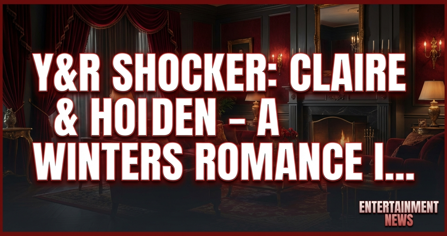 Y&R Shocker: Claire & Holden – A Winters Romance Ignites? | Daily Drama