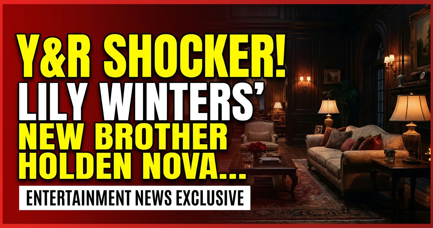 Y&r shocker! Lily winters' new brother holden novak rocks genoa city! 1 Y&r shocker! Lily winters' new brother holden novak rocks genoa city!