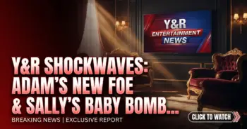 Y&r shockwaves: adam's new foe & sally's baby bomb explodes!