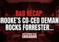 B&b recap: brooke's co-ceo demand rocks forrester creations!