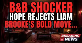 B&b shocker: hope rejects liam, brooke's bold move for ridge!