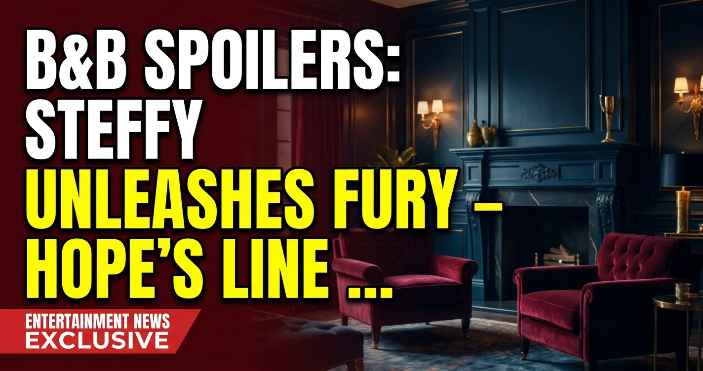 B&b spoilers: steffy unleashes fury – hope's line doomed! 1 B&b spoilers: steffy unleashes fury – hope's line doomed!
