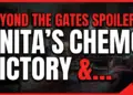 Beyond the gates spoilers: anita's chemo victory & shockers!