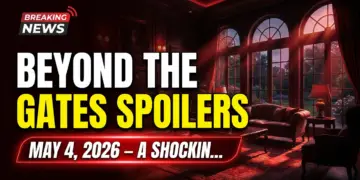 Beyond the gates spoilers: may 4, 2026 – a shocking betrayal!