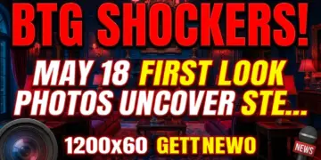 Btg shockers! May 18 first look photos uncover sterling secrets! 2 Btg shockers! May 18 first look photos uncover sterling secrets!