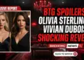 Btg spoilers: olivia sterling & vivian dubois' shocking first meeting!