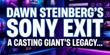 Dawn steinberg's sony exit: a casting giant's legacy & industry shakeup