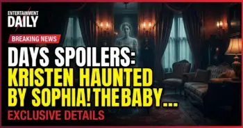 Days spoilers: kristen haunted by sophia! The baby swap ghost returns?!