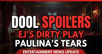 Dool spoilers: ej's dirty play, paulina's tears, alex's mystery visitor!