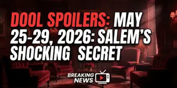 Dool spoilers may 25-29, 2026: salem's shocking secrets exposed!