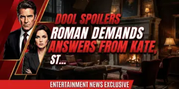 Dool spoilers: roman demands answers from kate, stalex face baby kelsey divide!