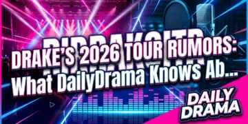 Drake's 2026 tour rumors: what dailydrama knows about hip-hop's next big run