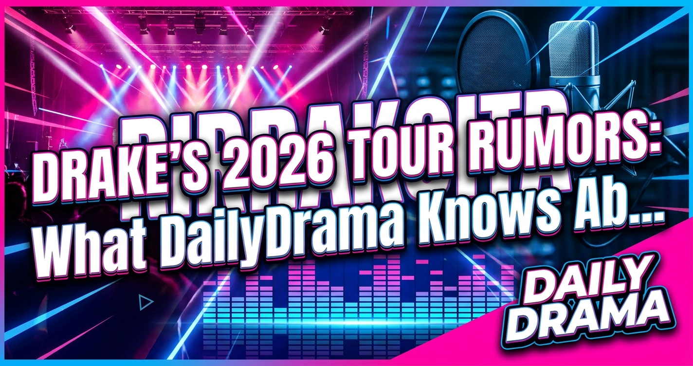 Drake's 2026 tour rumors: what dailydrama knows about hip-hop's next big run 1 Drake's 2026 tour rumors: what dailydrama knows about hip-hop's next big run