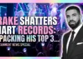 Drake shatters chart records: unpacking his top 3 debut domination