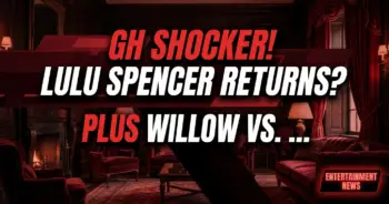 Gh shocker! Lulu spencer returns? Plus willow vs. Drew & danny in danger!