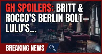Gh spoilers: britt & rocco's berlin bolt — lulu's return shattered?
