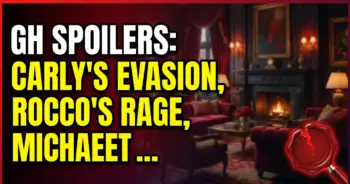Gh spoilers: carly's evasion, rocco's rage, michael's bombshell!