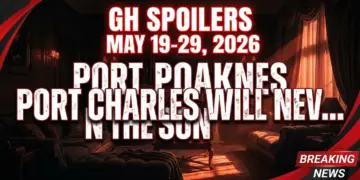 Gh spoilers may 19-29, 2026: port charles will never be the same!