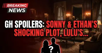Gh spoilers: sonny & ethan's shocking plot, lulu's return teased?