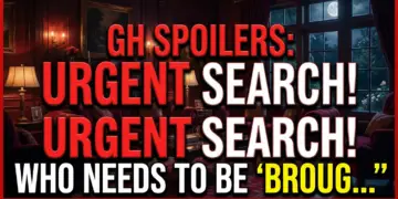 Gh spoilers: urgent search! Who needs to be 'brought back now'?