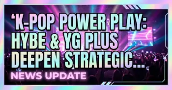 K-pop power play: hybe and yg plus deepen strategic alliance