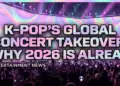 K-pop's global concert takeover: why 2026 is already buzzing